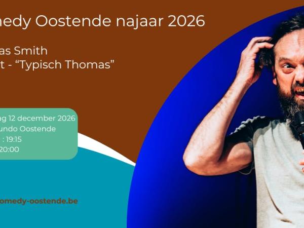 Comedy Oostende @ Vayamundo - Thomas Smith - Try out "Typisch Thomas"