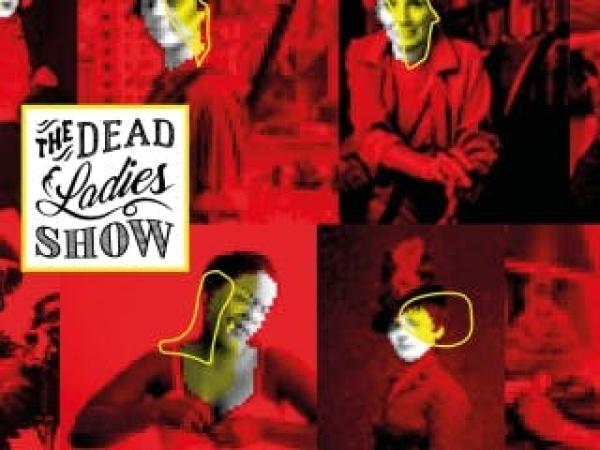 Dead Ladies Show 12