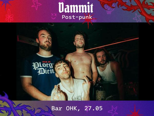 DAMMIT (Post-punk) + Cottrell (dj set) | Ostend Concerts
